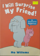 Load image into Gallery viewer, I Will Surprise My Friend! - Mo Willems