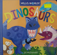 Load image into Gallery viewer, Hello, World! Dinosaurs - Jill Mcdonald