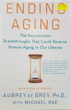 Load image into Gallery viewer, Ending Aging - Aubrey de Grey & Michael Rae