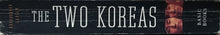 Load image into Gallery viewer, The Two Koreas - Don Oberdorfer & Robert Carlin