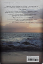 Load image into Gallery viewer, The Pacific Alone : The Untold Story of Kayaking's Boldest Voyage - Dave Shively