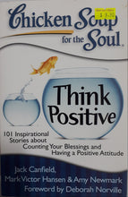 Load image into Gallery viewer, Chicken Soup for the Soul: Think Positive : - Jack Canfield & Mark Victor Hansen & Amy Newmark