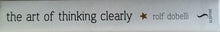 Load image into Gallery viewer, The Art of Thinking Clearly - Rolf Dobelli