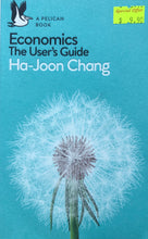Load image into Gallery viewer, Economics: The User's Guide - Ha-Joon Chang