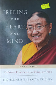 Freeing the Heart and Mind - His Holiness the Sakya Trichen