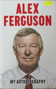 My Autobiography - Alex Ferguson