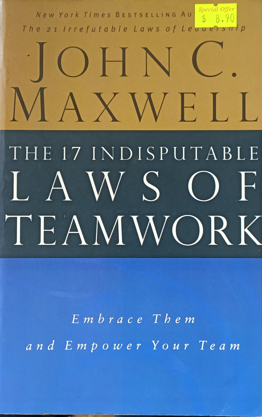 The 17 Indisputable Laws of Teamwork - John C. Maxwell