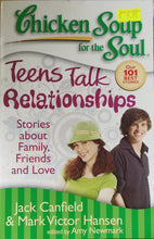 Load image into Gallery viewer, Chicken Soup for the Soul: Teens Talk Relationships - Jack Canfield, Mark Victor Hansen, Amy Newmark
