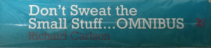 Don't Sweat the Small Stuff... Omnibus - Richard Carlson