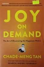 Load image into Gallery viewer, Joy On Demand : The Art of Discovering the Happiness Within - Chade-Meng Tan

