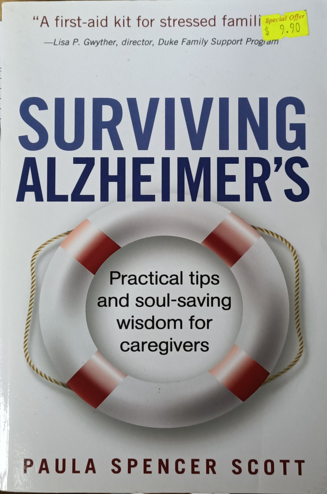 Surviving Alzheimer's : Practical tips and soul-saving wisdom for caregivers - Paula Spencer Scott