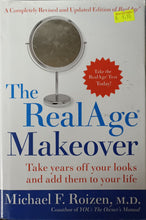 Load image into Gallery viewer, The RealAge Makeover : Take Years Off Your Looks and Add Them to Your Life - Michael F. Roizen
