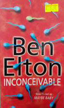 Load image into Gallery viewer, Inconceivable - Ben Elton
