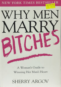 Why Men Marry Bitches - Sherry Argov