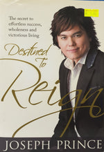 Load image into Gallery viewer, Destined To Reign - Joseph Prince
