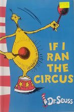 Load image into Gallery viewer, If I Ran The Circus - Dr. Seuss
