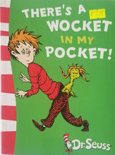 Load image into Gallery viewer, There&#39;s A Wocket In My Pocket! - Dr. Seuss
