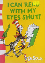 Load image into Gallery viewer, I Can Read with My Eyes Shut! - Dr. Seuss

