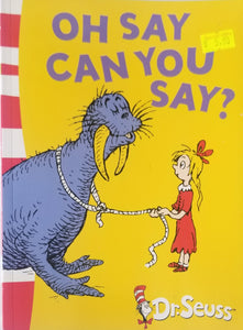 Oh Say Can You Say? - Dr. Seuss