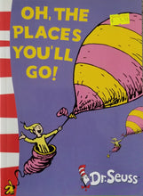 Load image into Gallery viewer, Oh, The Places You&#39;ll Go! - Dr. Seuss
