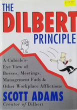 Load image into Gallery viewer, The Dilbert Principle: A Cubicle&#39;s Eye View of Bosses, Meetings, Management Fads &amp; Other Workplace Afflictions - Scott Adams
