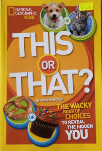 This or That? : The Wacky Book of Choices to Reveal the Hidden You - Crispin Boyer