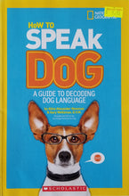 Load image into Gallery viewer, How to Speak Dog - National Geographic /Aline Alexander Newman ,  Gary Weitzman
