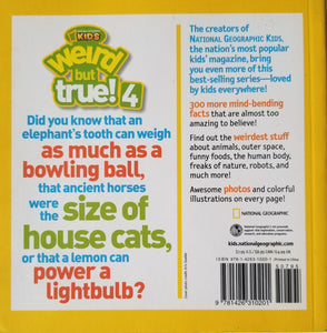 Weird But True 4 : 300 Outrageous Facts - National Geographic Kids