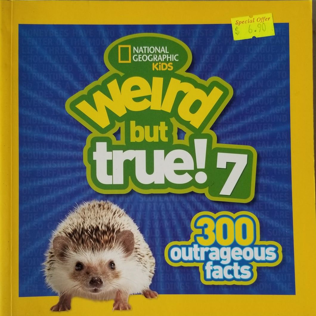 Weird But True! 7 : 300 Outrageous Facts - National Geographic Kids