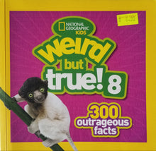 Load image into Gallery viewer, Weird But True! 8 : 300 Outrageous Facts - National Geographic Kids
