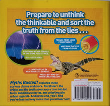 Load image into Gallery viewer, Myths Busted! : Just When You Thought You Knew What You Knew... - National Geographic Kids
