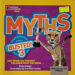 Myths Busted! 3 : Just When You Thought You Knew What You Knew... - National Geographic Kids