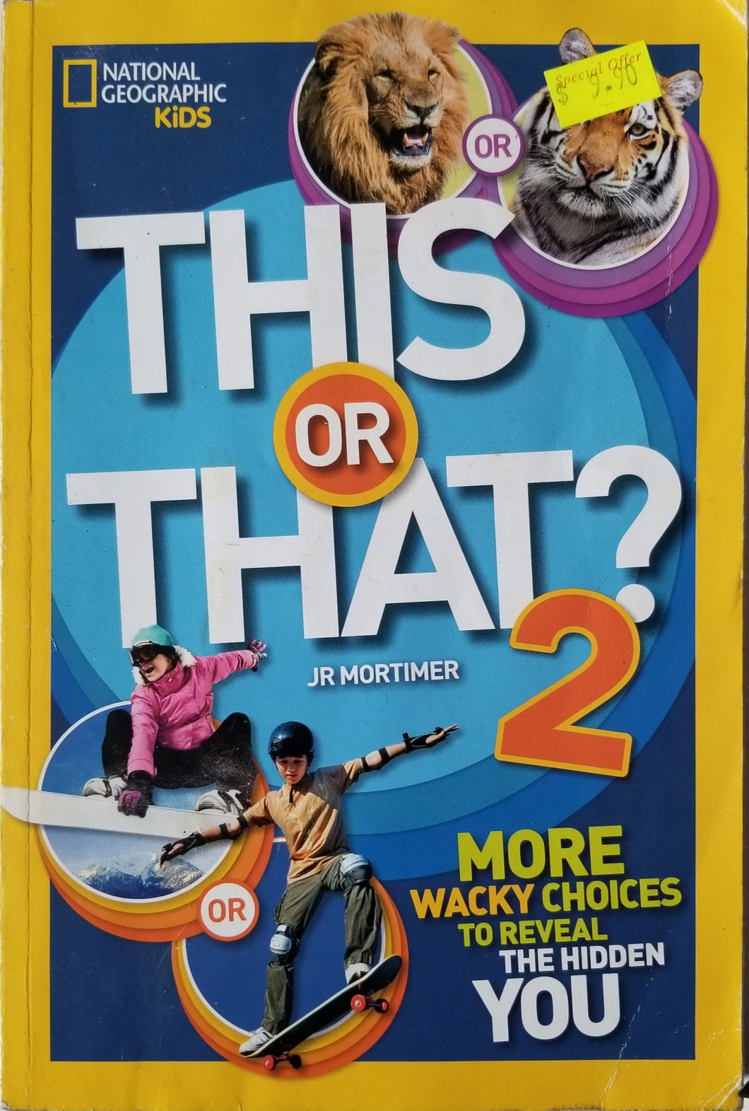 This or That? 2 : More Wacky Choices to Reveal the Hidden You -National Geographic Kids /J.R. mortime
