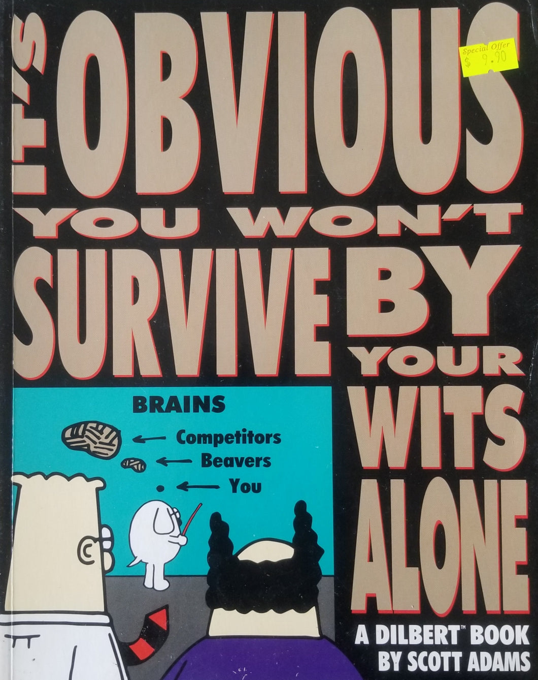 It's Obvious You Won't Survive by Your Wit- Scott Adams