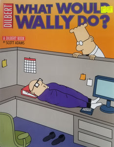 What Would Wally Do? - Scott Adams