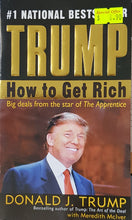 Load image into Gallery viewer, Trump: How to Get Rich - Donald J Trump &amp; Meredith McIver

