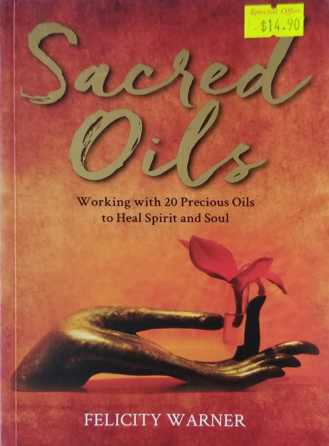 Sacred Oils - Felicity Warner