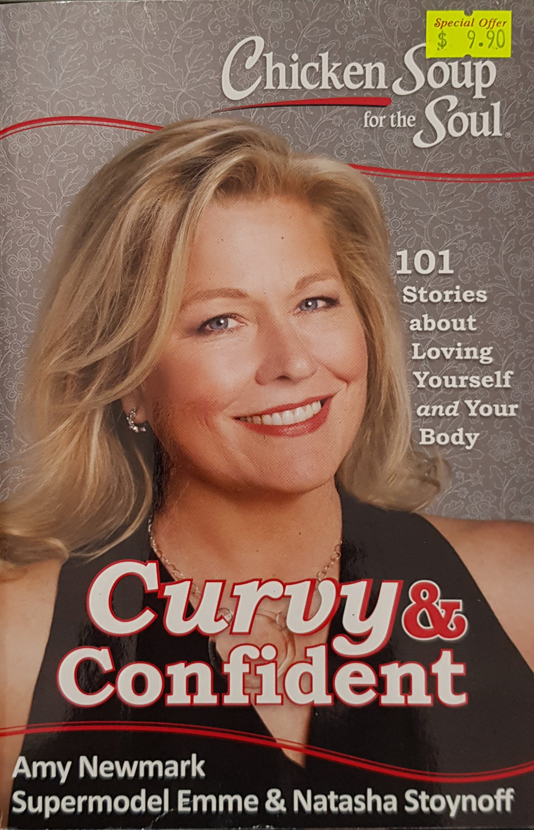 Chicken Soup for the Soul: Curvy & Confident : 101 Stories about Loving Yourself and Your Body - Amy Newmark & Emme Aronson & Natasha Stoynoff