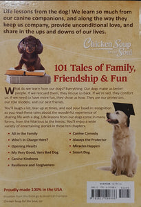 Chicken Soup for the Soul: Life Lessons from the Dog : 101 Tales of Family, Friendship & Fun - Amy Newmark