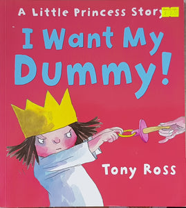 I Want My Dummy - Tony Ross
