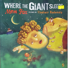 Load image into Gallery viewer, Where the Giant Sleeps -  Fox Mem &amp; Radunsky Vladimir
