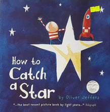 Load image into Gallery viewer, How to Catch a Star - Oliver Jeffers
