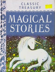 Classic Treasury: Magical Stories - Miles Kelly