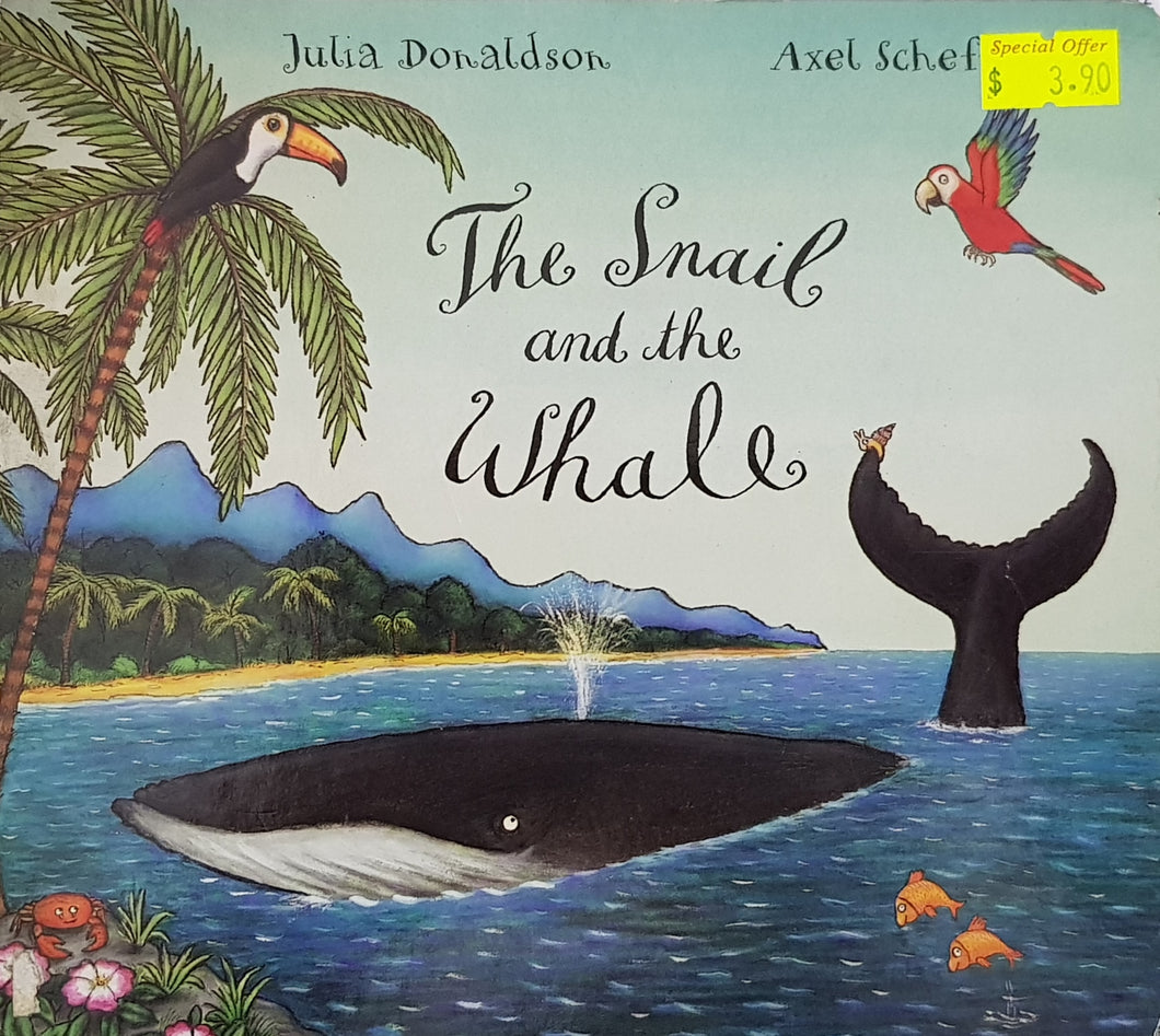 The Snail and the Whale - Julia Donaldson & Axel Scheffler