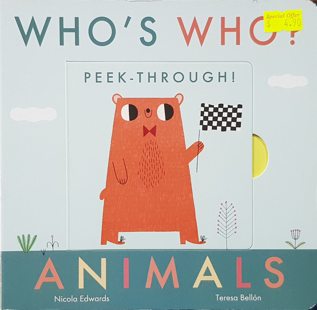 Who's Who? Peek-through! Animals - Nicola Edwards & Teresa Bellon