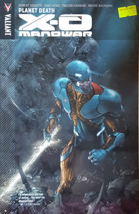 X-O Manowar Volume 3 : Planet Death - Robert Venditti & Cary Nord & Trevor Hairsine