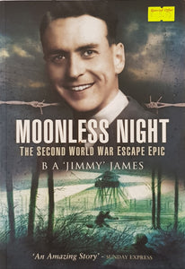 Moonless Night : Wartime Diary of a Great Escaper - B. A. James