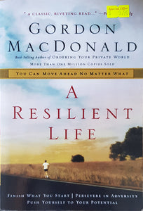 A Resilient Life - Gordon MacDonald