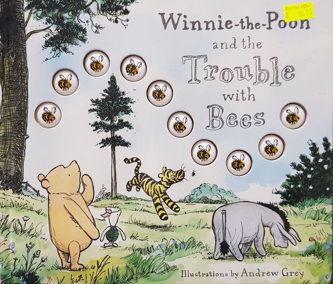 Winnie-the-Pooh and the Trouble with Bees - A A Milne