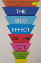 Load image into Gallery viewer, The Silo Effect: Why Putting Everything in Its Place Isn&#39;t Such a Bright Idea - Gillian Tett
